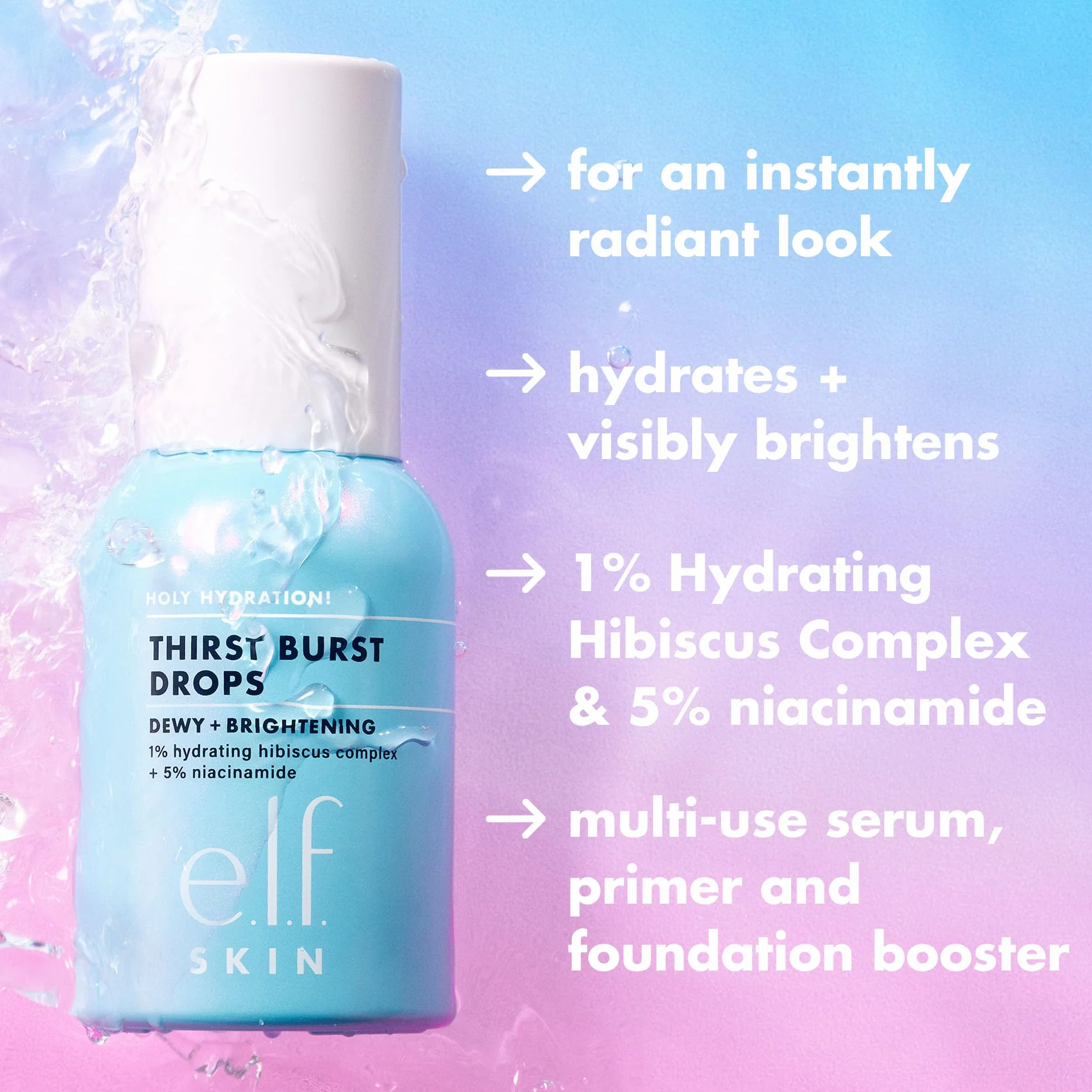 e.l.f. Holy Hydration! Thirst Burst Drops, Serum Drops Gel For a Dewy, Plump Complexion, Non-Greasy Feel, z kwasem hialuronowym i 5% niacynamidem, wegańskim i wolnym od okrucieństwa